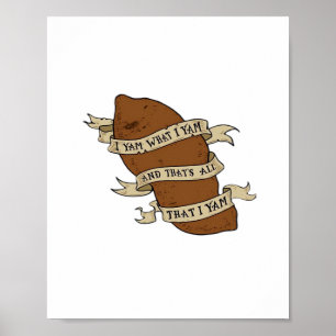 Affiche I Yam What I Yam Classic Citation Drôle