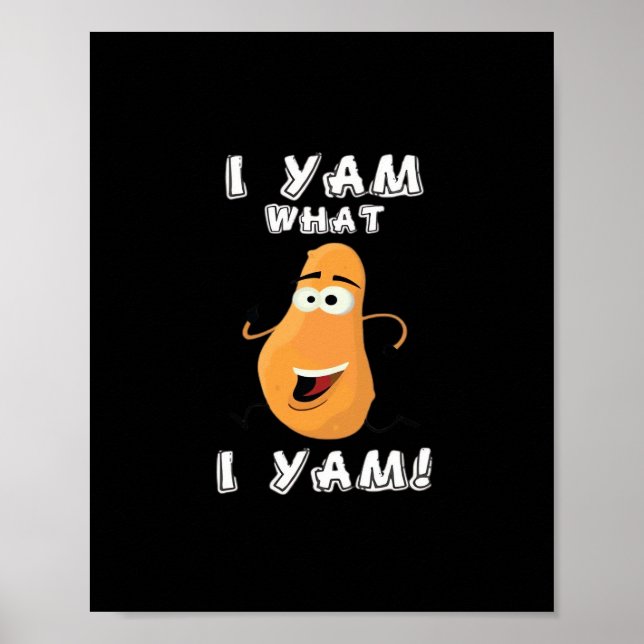 Affiche I Yam What I Yam Classic Funny Meme (Devant)