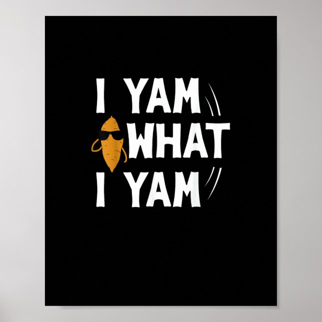 Affiche I Yam What I Yam Design - Sweet Potato Lover Desig (Devant)