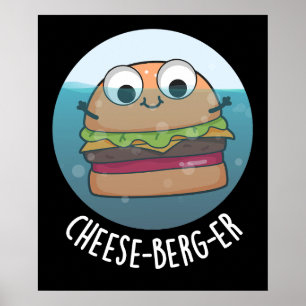 Affiche Ice-berg-er Funny Cheeseburger Pun Dark BG