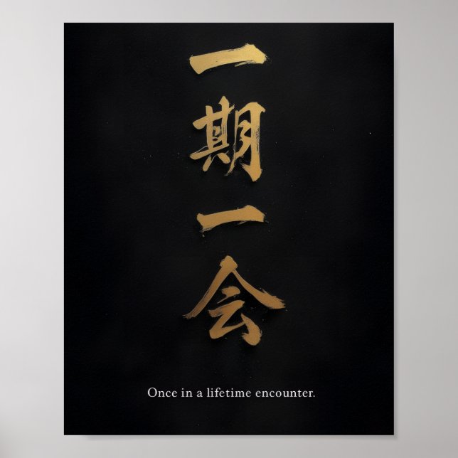 Affiche Ichigo Ichie – Black & Gold Japanese Calligraphy  (Devant)