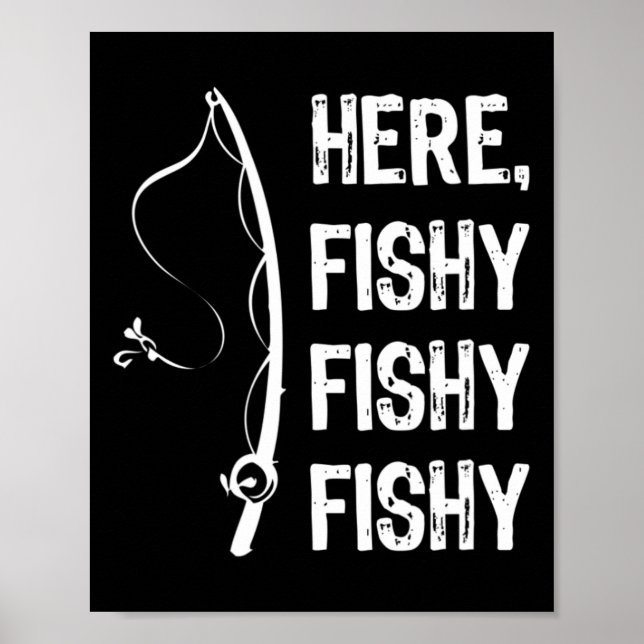 Affiche Ici Fishy Fishy T Shirt Funny Fishing Shirts (Devant)