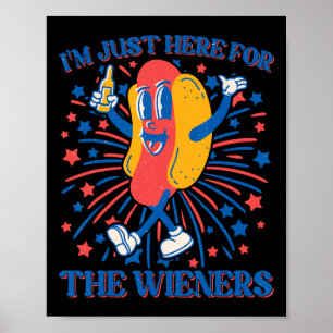 Affiche Ici juste pour les saucisses Hot Dog drôle 4 juill