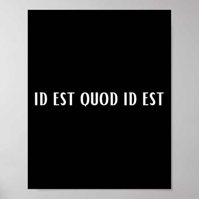 Affiche Id Est Quod Est Latin (Devant)