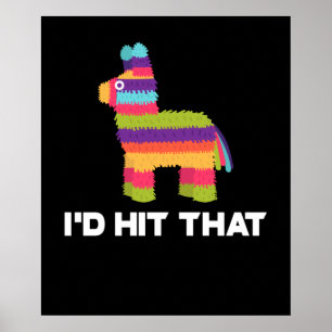 Affiche I'd Hit That Pinata