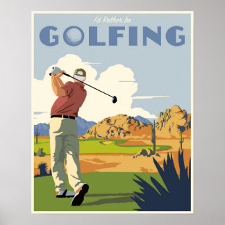 Affiche I'd rather be golfing