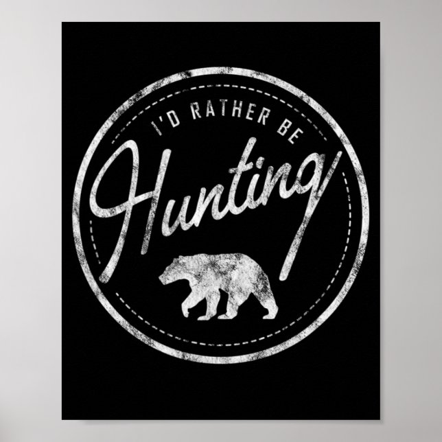 Affiche I'd Rather Be Hunting Bear Retro Faded (Devant)