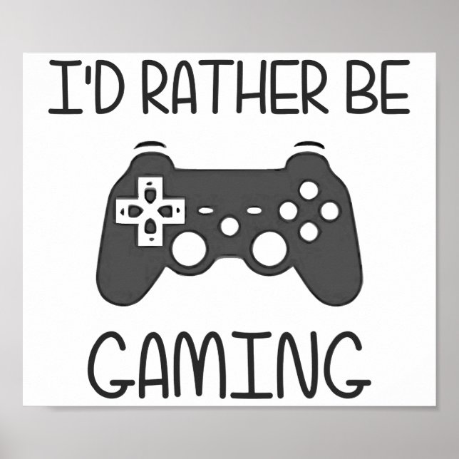 Affiche I'd Rather Be Video Gaming (Devant)