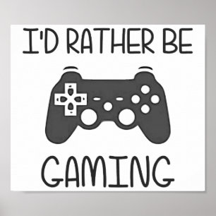 Affiche I'd Rather Be Video Gaming
