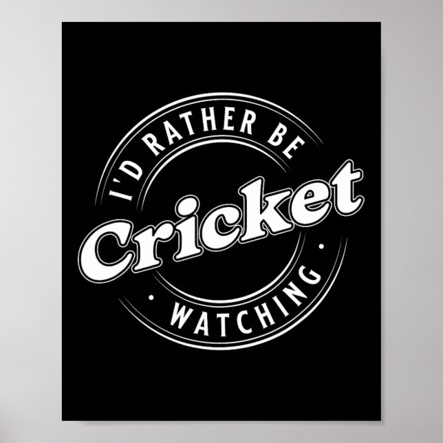 Affiche I'd Rather Be Watching Cricket  (Devant)