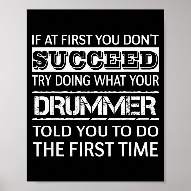 Affiche If At First You Dont Succeed Try Doing What Your D (Devant)