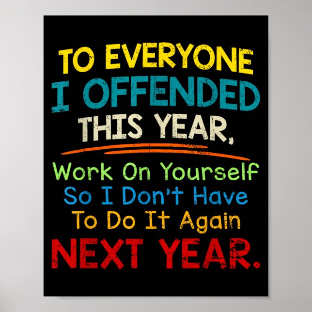 Affiche If I Offended You Work On Yourself Funny New Year  (Devant)