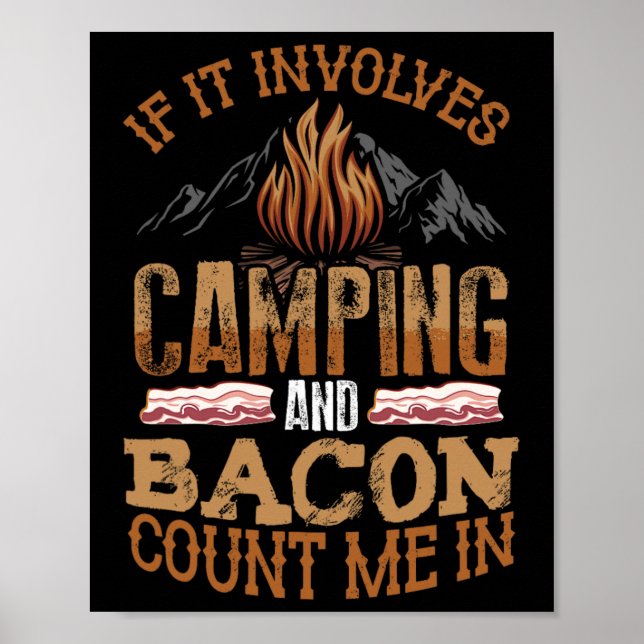 Affiche If It Involves Camping And Bacon Count Me In Funny (Devant)