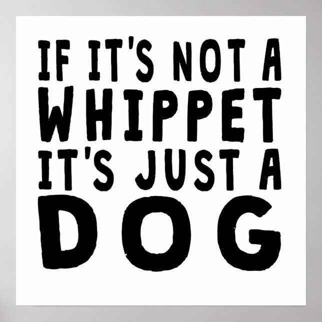 Affiche If It's Not A Whippet (Devant)