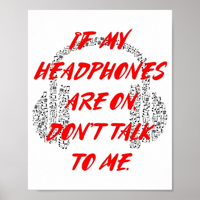 Affiche If My Headphones Are On, Don't Talk To Me  (Devant)