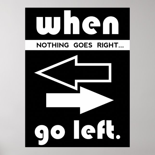 Affiche If Not Goes Right Go Left (Devant)