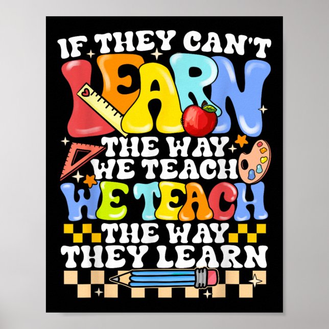 Affiche If They Can't Learn The Way We Teach Sped Teacher  (Devant)