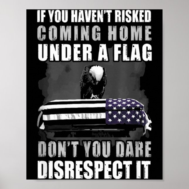 Affiche If You Haven't Risked Coming Home Under A Flag  (Devant)