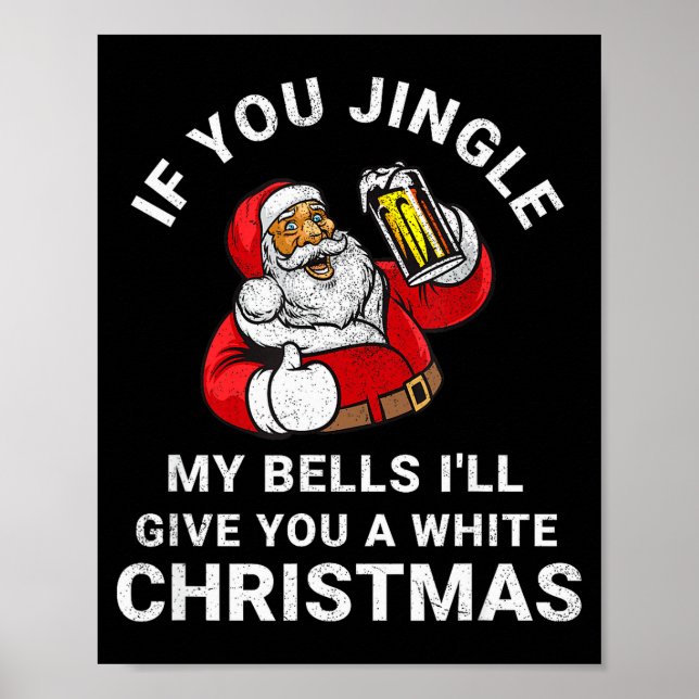 Affiche If You Jingle My Bells Funny Christmas Shirt Santa (Devant)