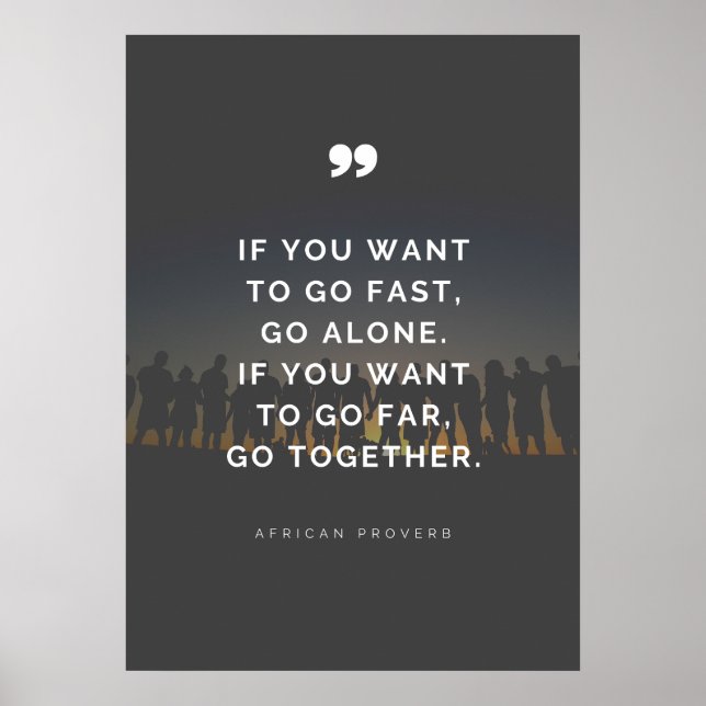 Affiche If you want to go far, go together - Proverb (Devant)