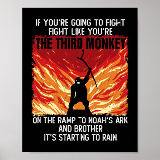 Affiche If Youre Going To Fight Fight Like The Third Monke