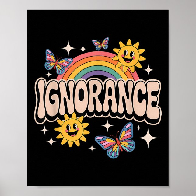 Affiche Ignorance Funny Retro Ironique Sarcastique mignon  (Devant)