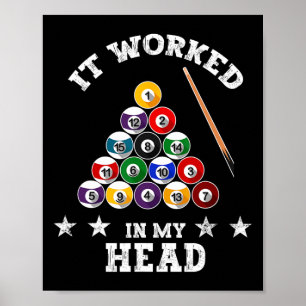 Affiche Il A Travaillé Dans Ma Tête - Billard Pool Player 