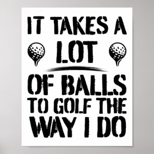 Affiche Il en faut beaucoup pour jouer au golf comme je le