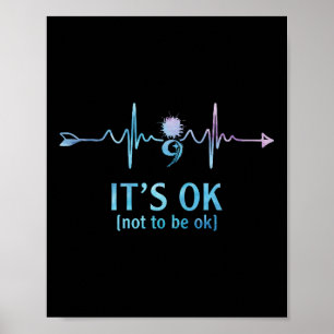 Affiche Il Est Ok De Ne Pas Être Ok Semicolon Prévention S
