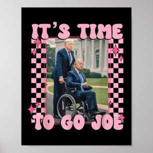 Affiche Il Est Temps D'Aller Joe Drôle Trump 2024