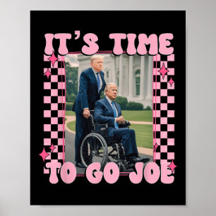 Affiche Il est temps d'aller Joe Funny Trump 2024