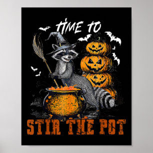 Affiche Il Est Temps D'Incorporer La Sorcière Raccoon Pot