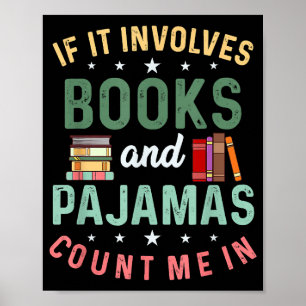 Affiche IL IMPLIQUE LIVRES & PAJAMAS COMPTER MOI DANS Drôl