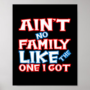 Affiche Il n’y a pas de famille comme celle que j’ai eu qu