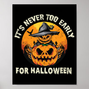 Affiche Il n'est jamais trop tôt pour Halloween