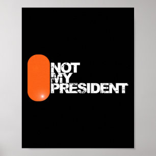 Affiche Il n'est pas mon président - Anti-trump Politique 