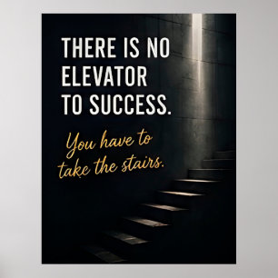 Affiche 🏆 Il n'y a pas d'ascenseur pour la motivation du