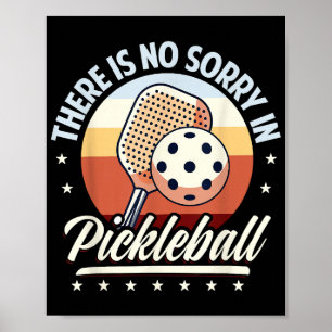 Affiche Il N'Y A Pas De Désolé Dans Pickleball