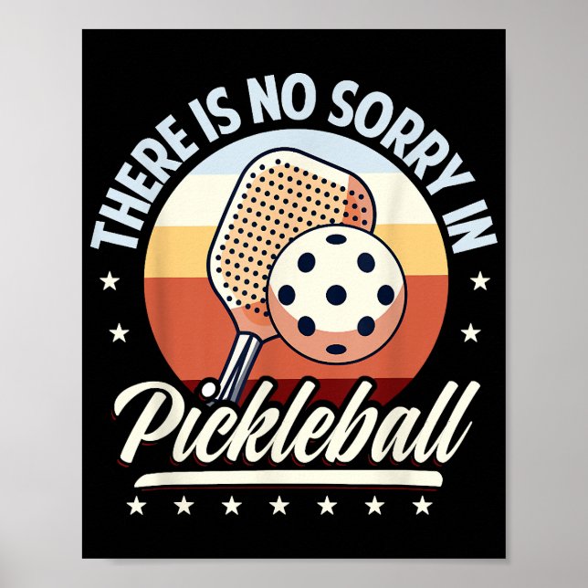 Affiche Il N'Y A Pas De Désolé Dans Pickleball (Devant)