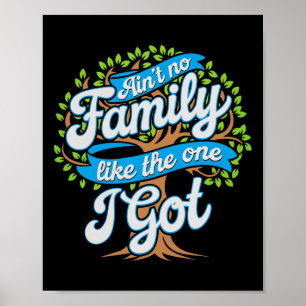 Affiche Il n'y a pas de famille comme celle que j'ai eu qu