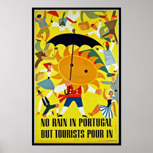 Affiche Il n'y a pas de pluie au Portugal~ Mais des touris