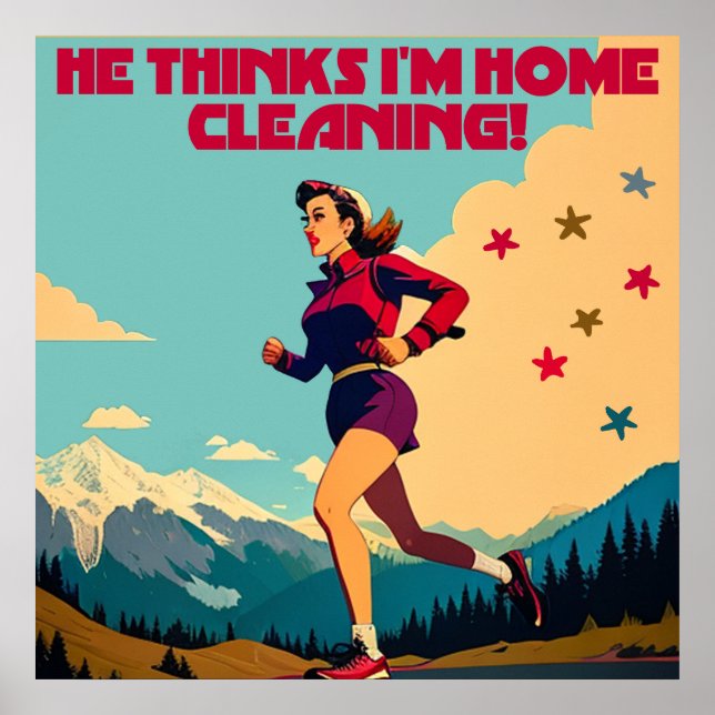 Affiche Il pense que je suis chez moi en train de nettoyer (Devant)