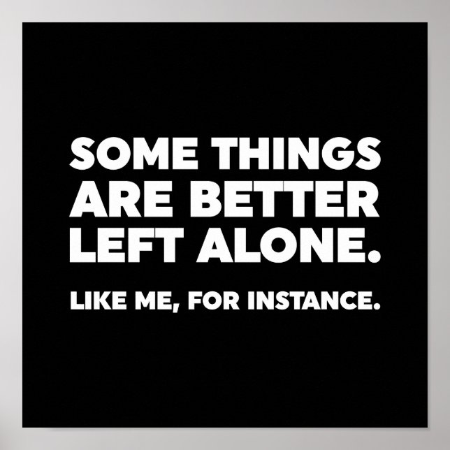 Affiche Il Vaut Mieux Laisser Certaines Choses Seules. Com (Devant)