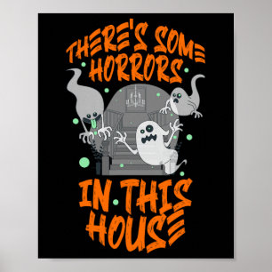 Affiche Il y a des horreurs dans cette maison Halloween - 