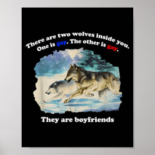 Affiche Il y a deux loups à l'intérieur l'un est gay l'aut