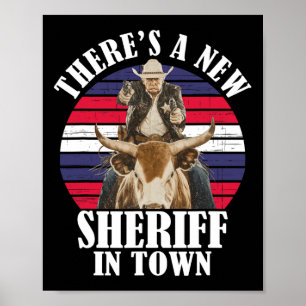 Affiche Il y a un nouveau shérif en ville drôle de Trump d