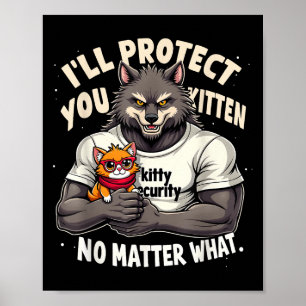 Affiche Ill Vous Protéger Kitten Alpha Wolf Drôle Citation