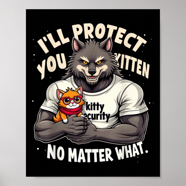 Affiche Ill Vous Protéger Kitten Alpha Wolf Drôle Citation (Devant)