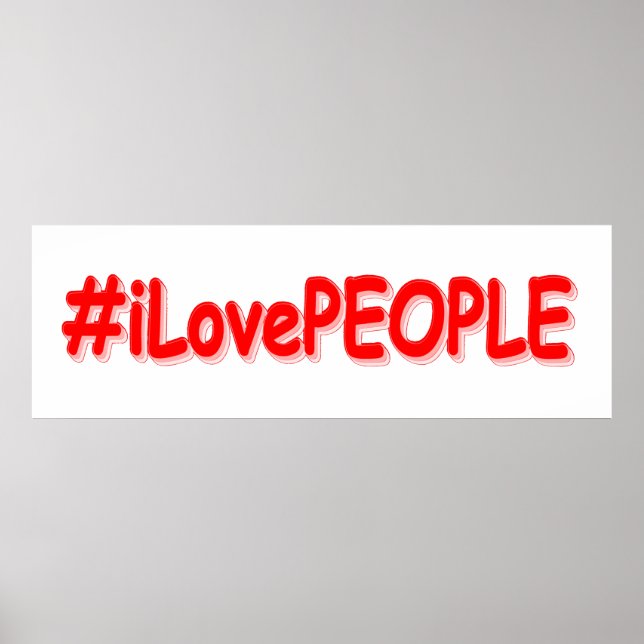 Affiche "#iLovePEOPLE" Joli design. Commandez dès maintena (Devant)