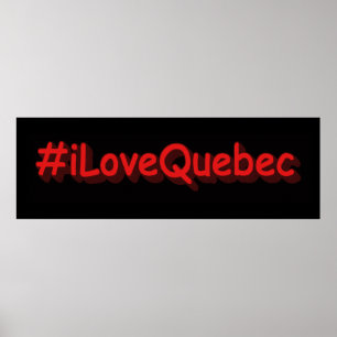 Affiche "#iLoveQuebec" Joli design. Commandez dès maintena